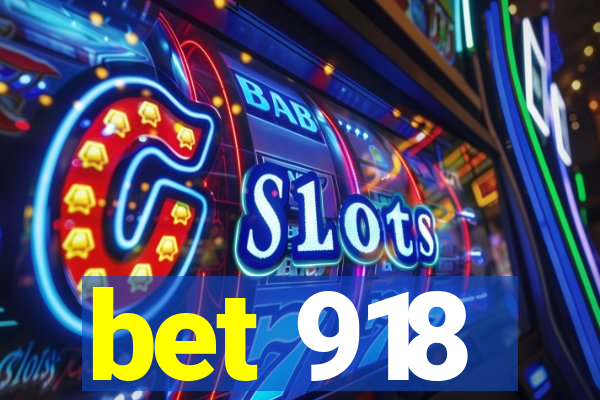 bet 918